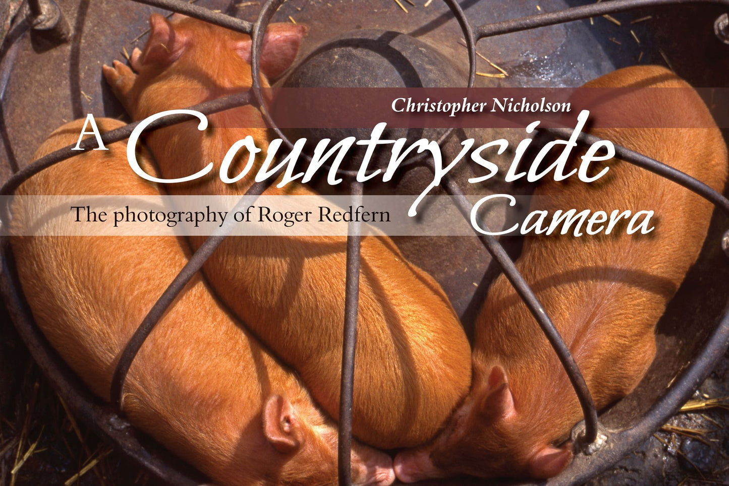 A Countryside Camera: The Photographs of Roger Redfern