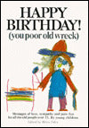 Happy Birthday (You Poor Old Wreck)