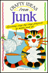 Crafty Ideas from Junk