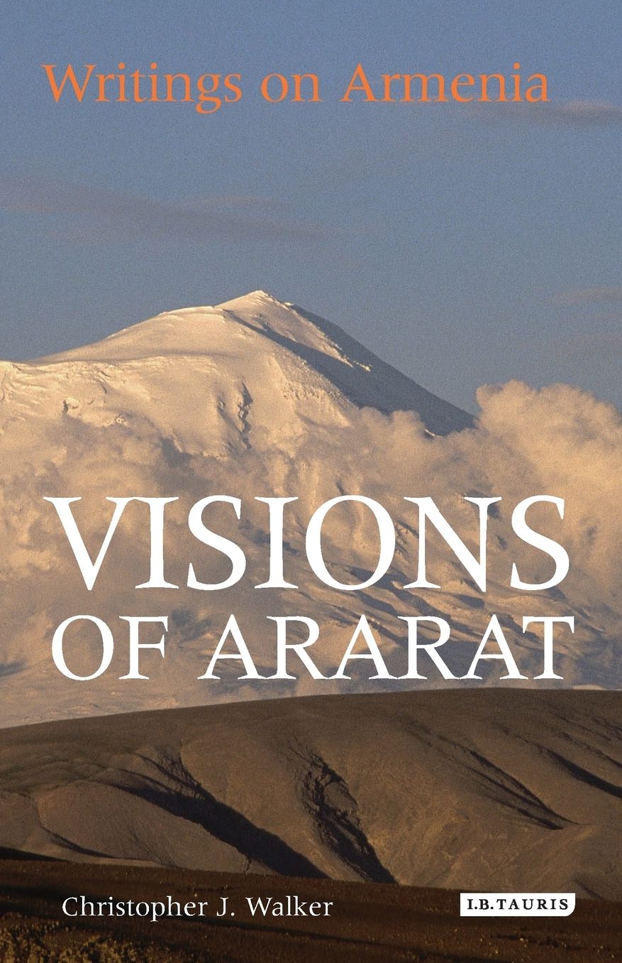 Visions of Ararat: Writings on Armenia