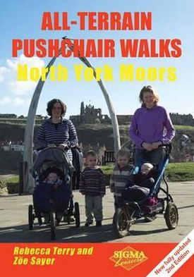 All-Terrain Pushchair Walks. the North York Moors