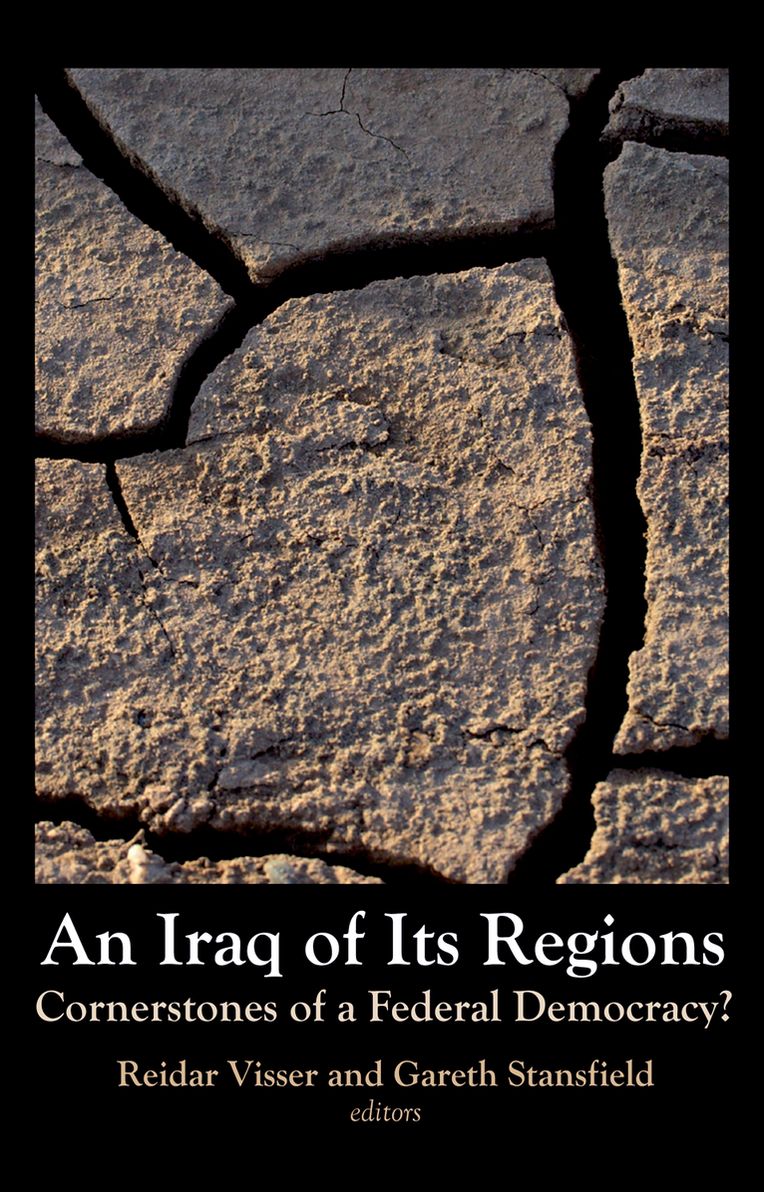 Iraq of Its Regions: Cornerstones of a Federal Democracy?