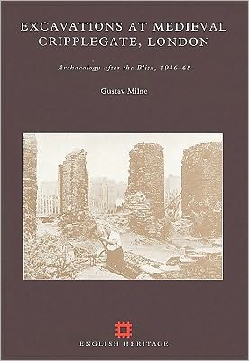 Excavations at Medieval Cripplegate, London
