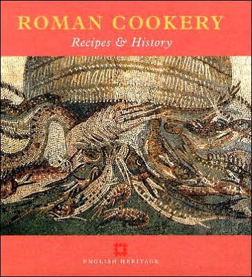 Roman Cookery: Recipes and History