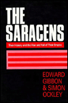 The Saracens: Their History and the Rise and Fall of Their Empire
