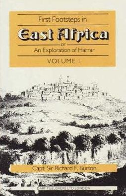 First Footsteps in East Africa: Or an Exploration of Harar: Vol 1