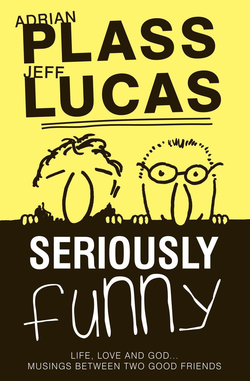 Seriously Funny #01: Life, Love & God...Musings Between Two Good Friends