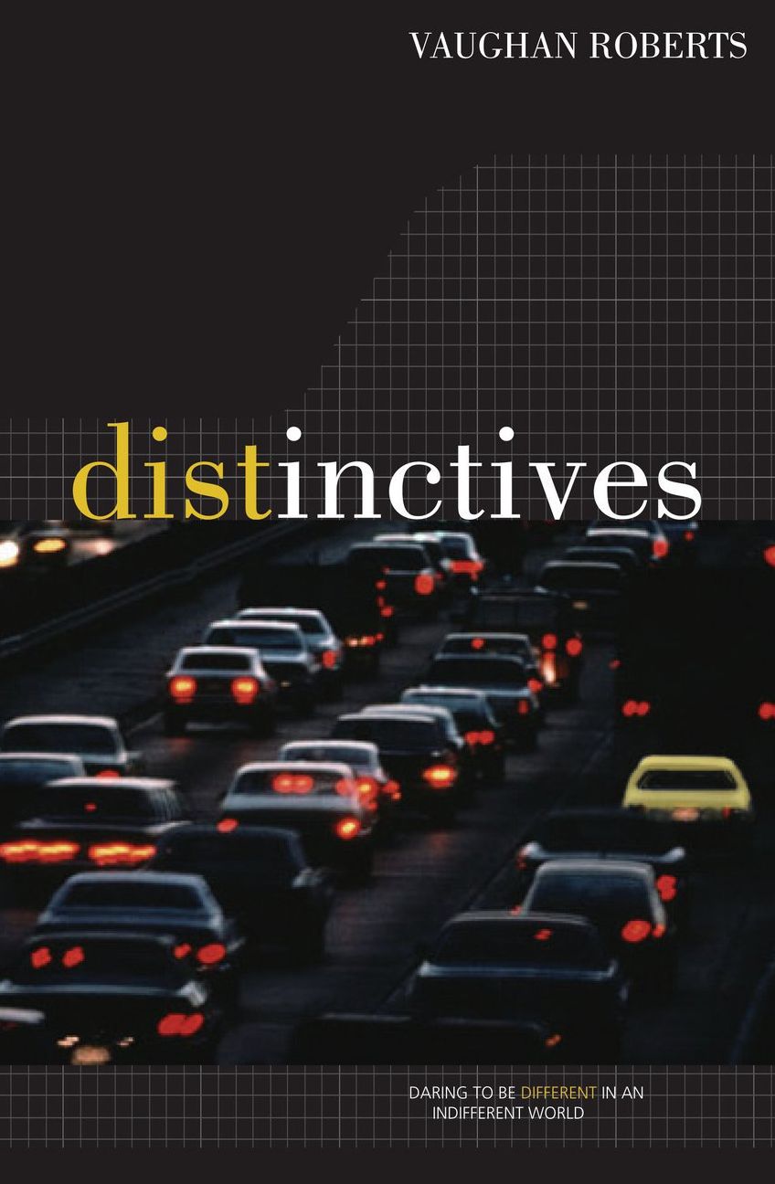 Distinctives: Daring to be Different in an Indifferent World