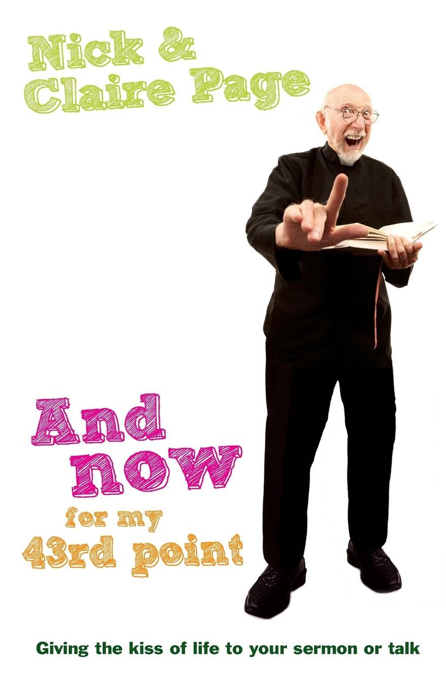And Now for My 43rd Point: How to give your sermon or talk the kiss of life
