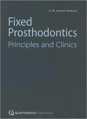 The Principles and Clinics of Fixed Prosthodontics