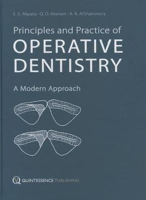 Principles and Practice of Operative Dentistry: A Modern Approach