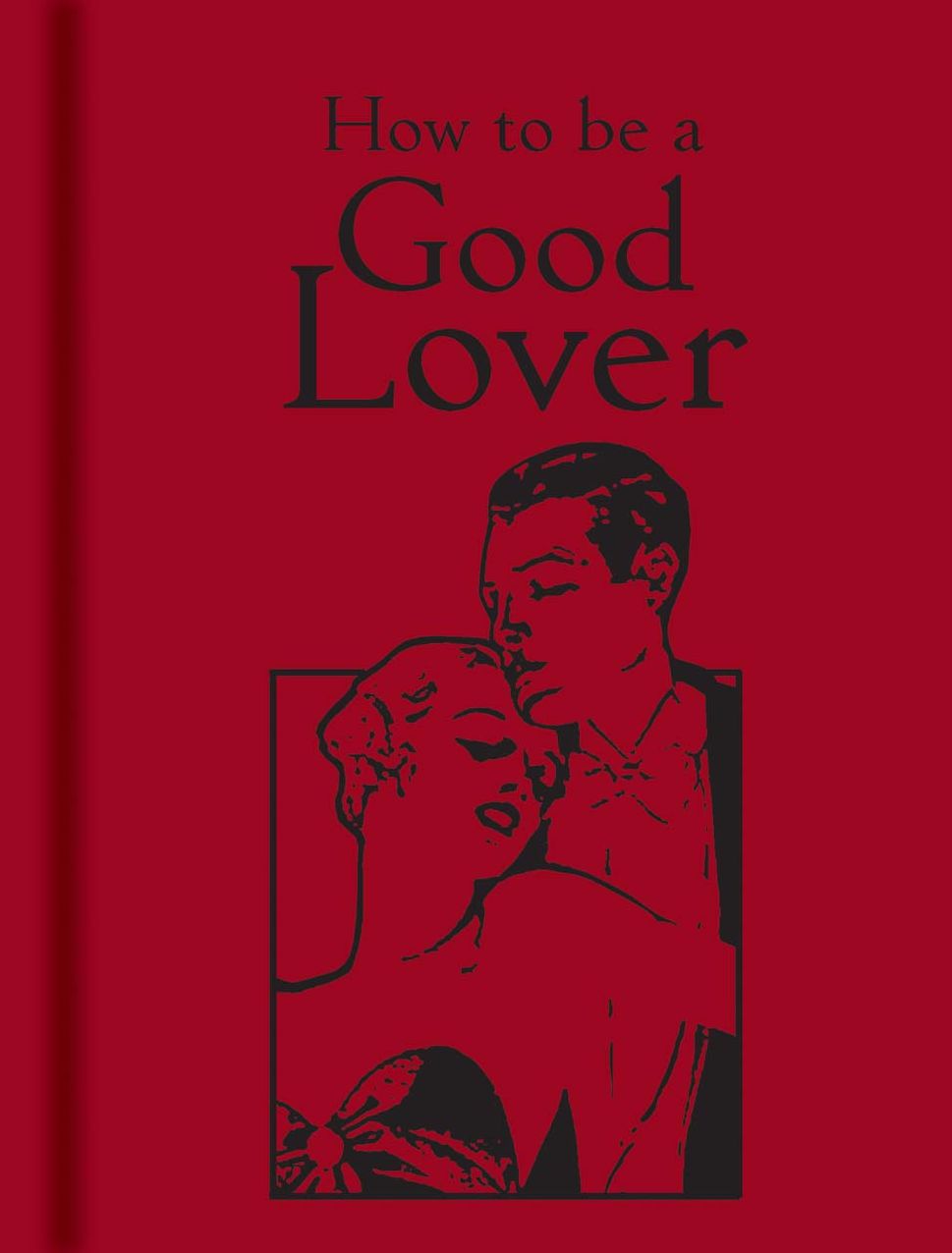 How to be a Good Lover