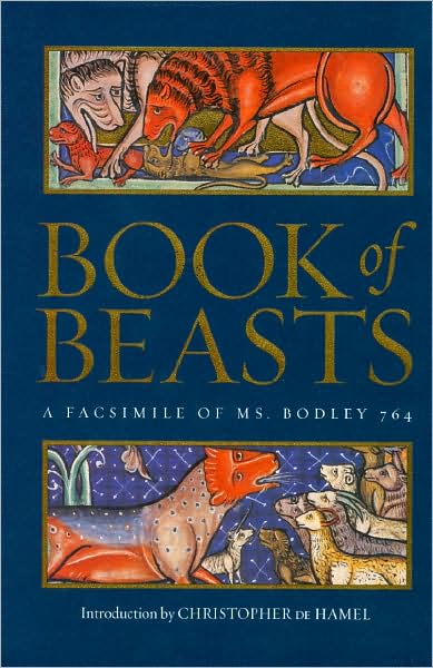 The Book of Beasts: A Facsimile of Ms. Bodley 764