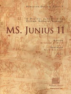 Ms. Junius 11: The Origins Of English Poetry, A Masterpiece Of Anglo-Saxon Art; Bodleian Library Digital Texts 1
