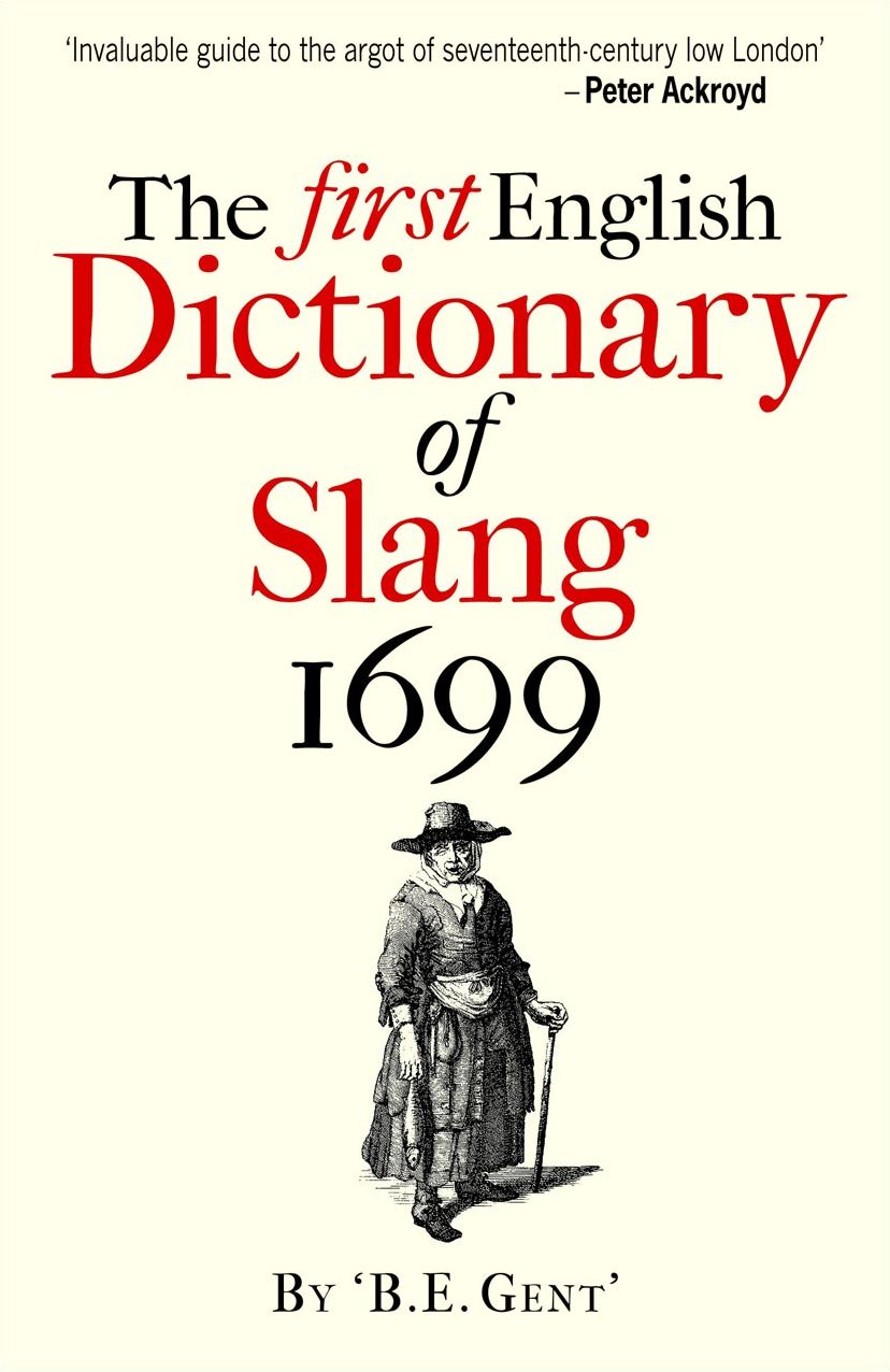 The First English Dictionary of Slang, 1699
