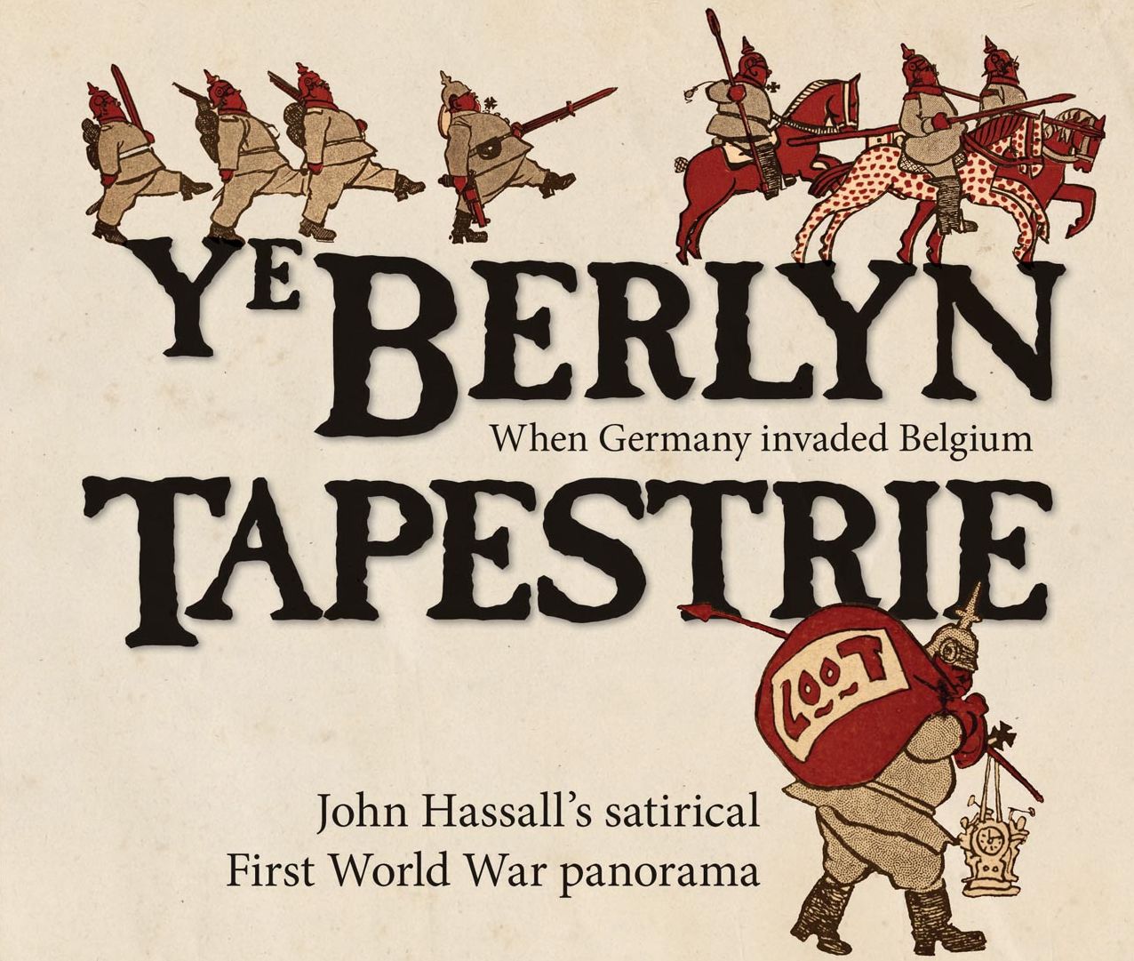 Ye Berlyn Tapestrie: John Hassall's Satirical First World War Panorama