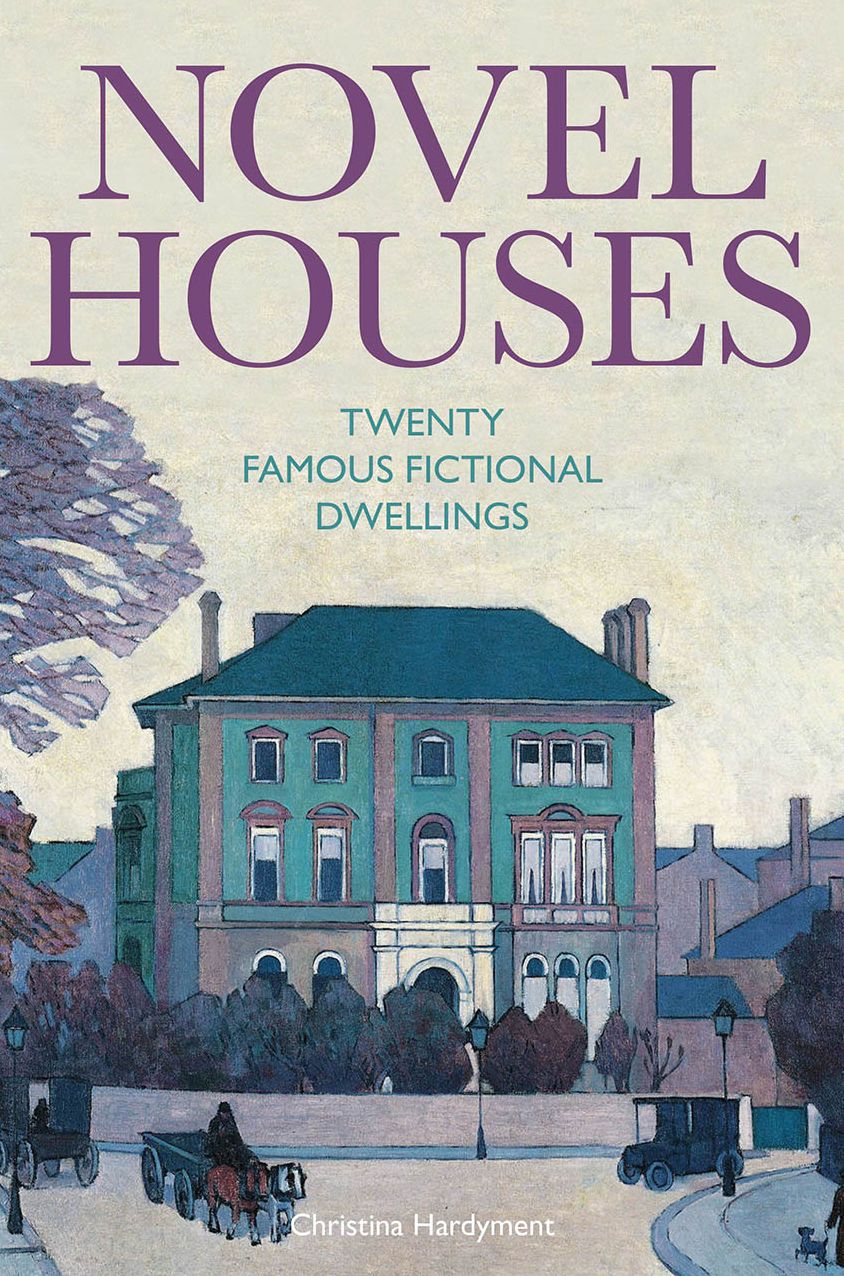 Novel Houses : Twenty Famous Fictional Dwellings