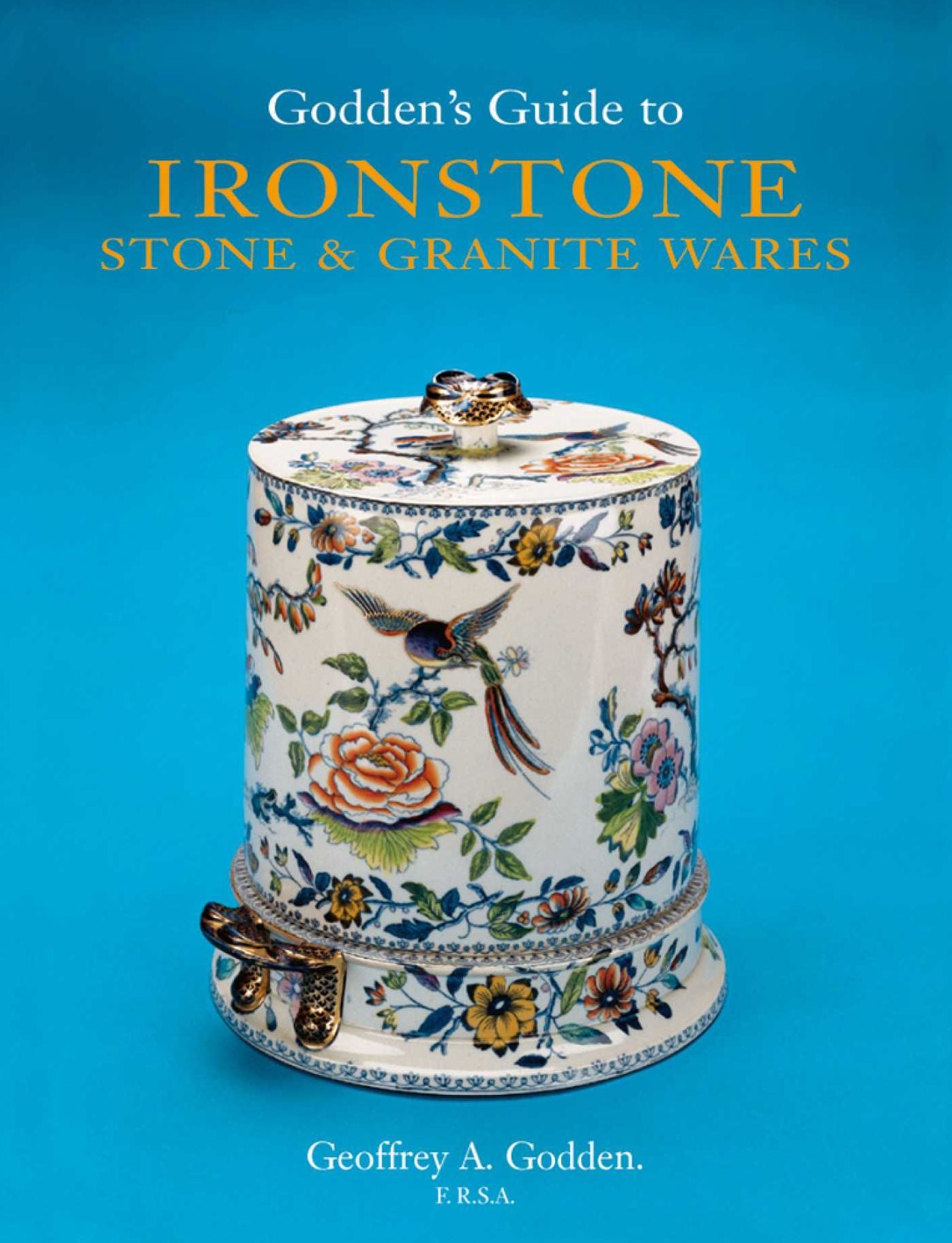 Godden's Guide to Ironstone: Stone and Granite Wares