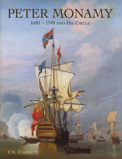 Peter Monamy: 1681 - 1749 and His Circle