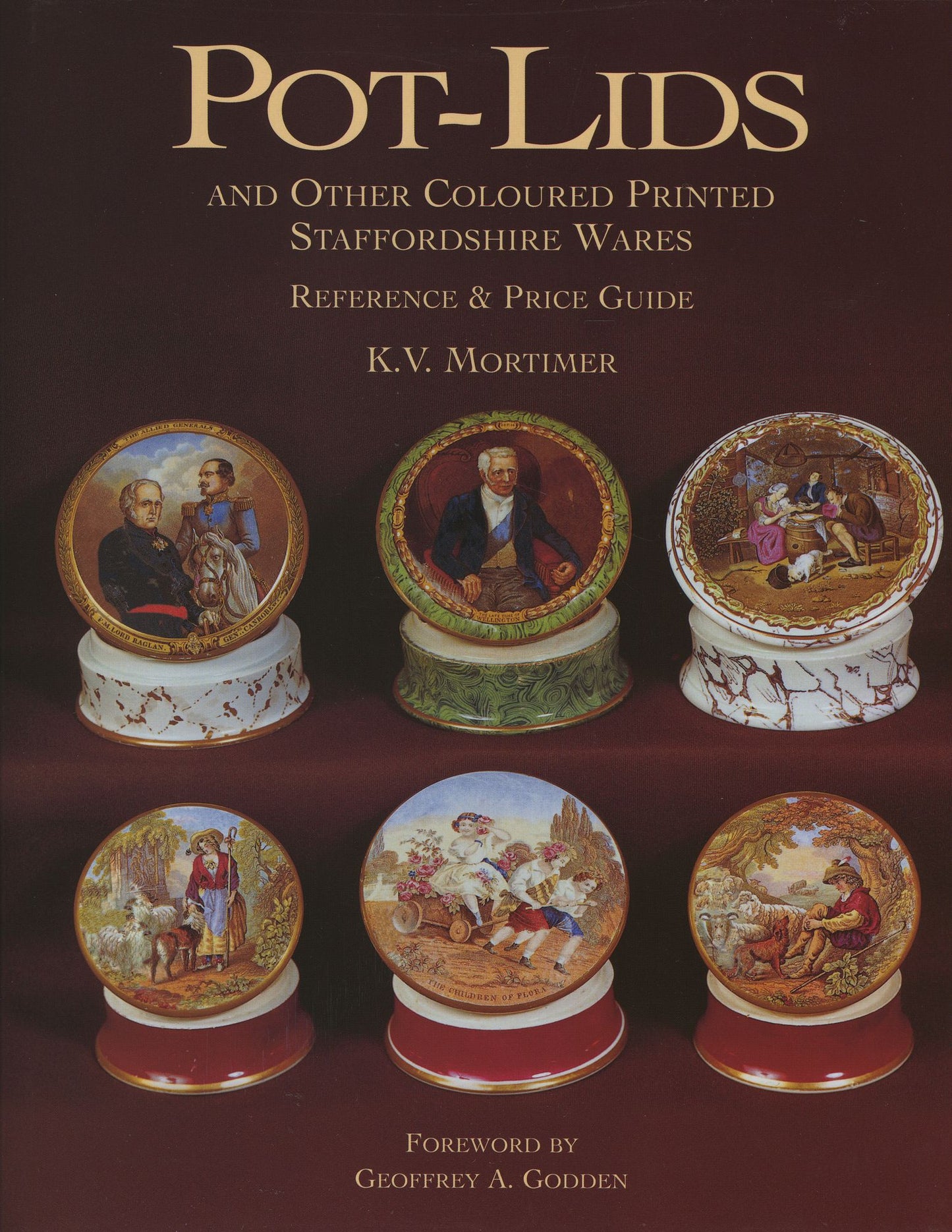 Pot-Lids: And Other Coloured Printed Staffordshire Wares Reference and Price Guide