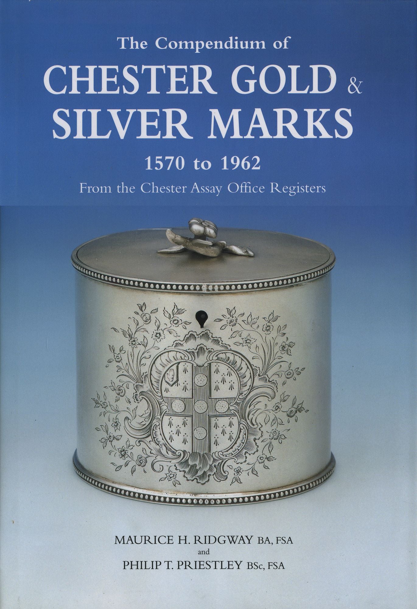 Compendium of Chester Gold and Silver Marks 1570-1962
