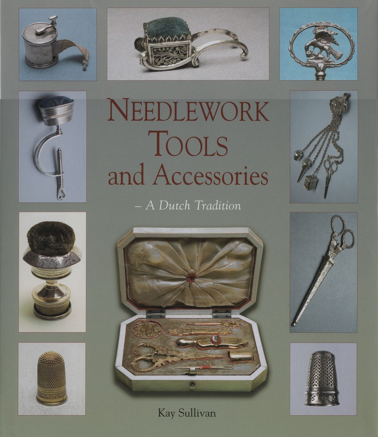 Needlework Tools and Accessories: A Dutch Tradition