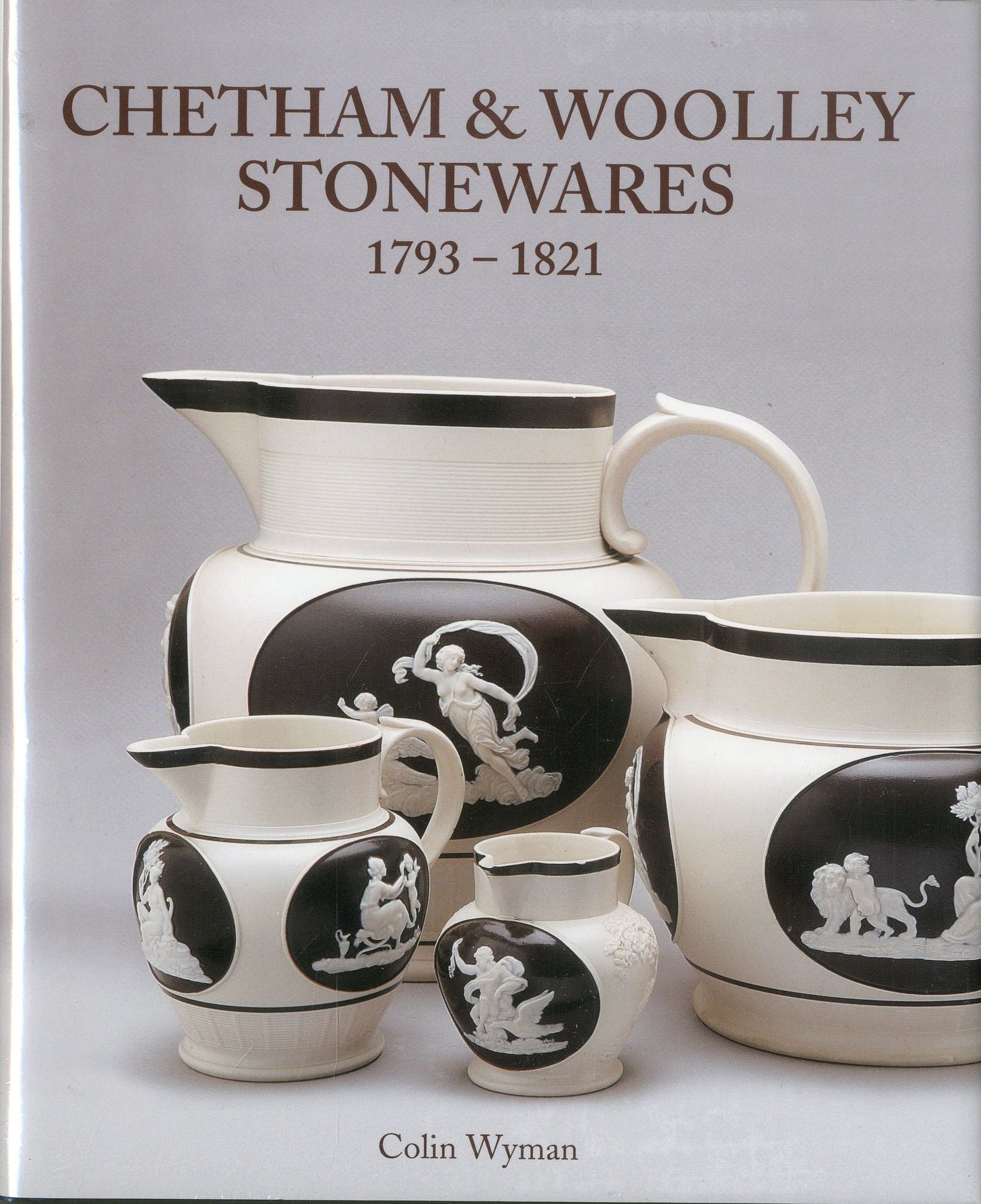 Chetham and Woolley Stonewares: 1793-1821