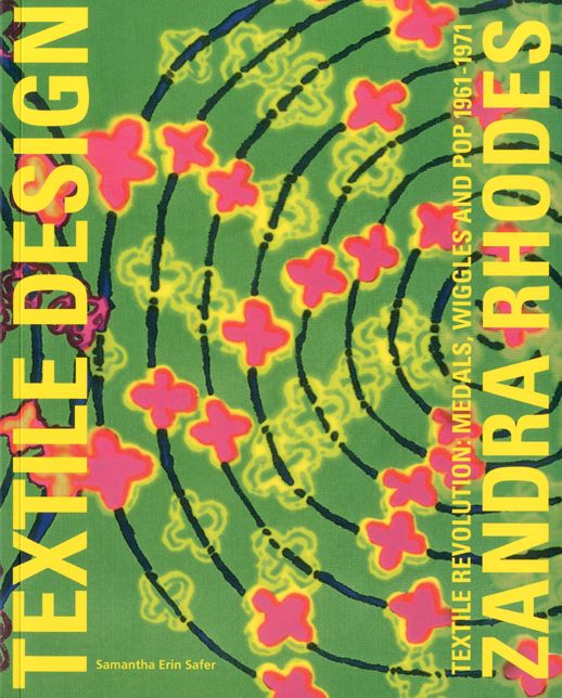 Zandra Rhodes: Textile Revolution: Medals, Wiggles and Pop 1961-1971