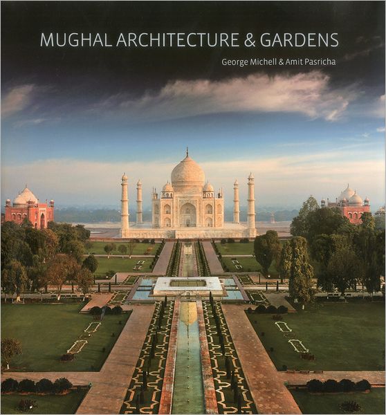 Mughal Architecture & Gardens