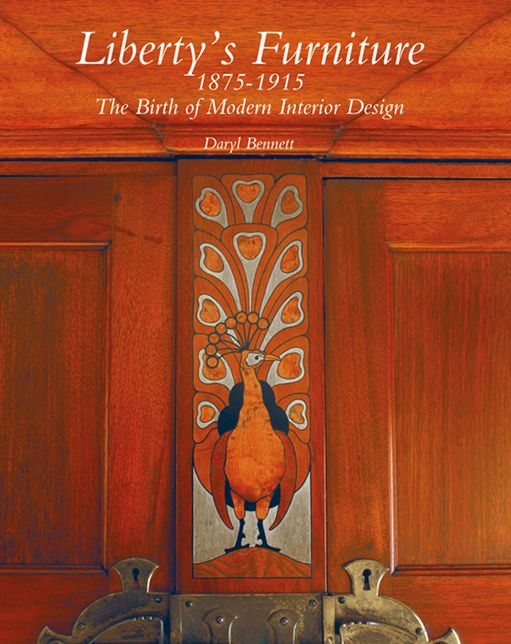 Liberty's Furniture 1875 -1915: The Birth of Modern Interior Design