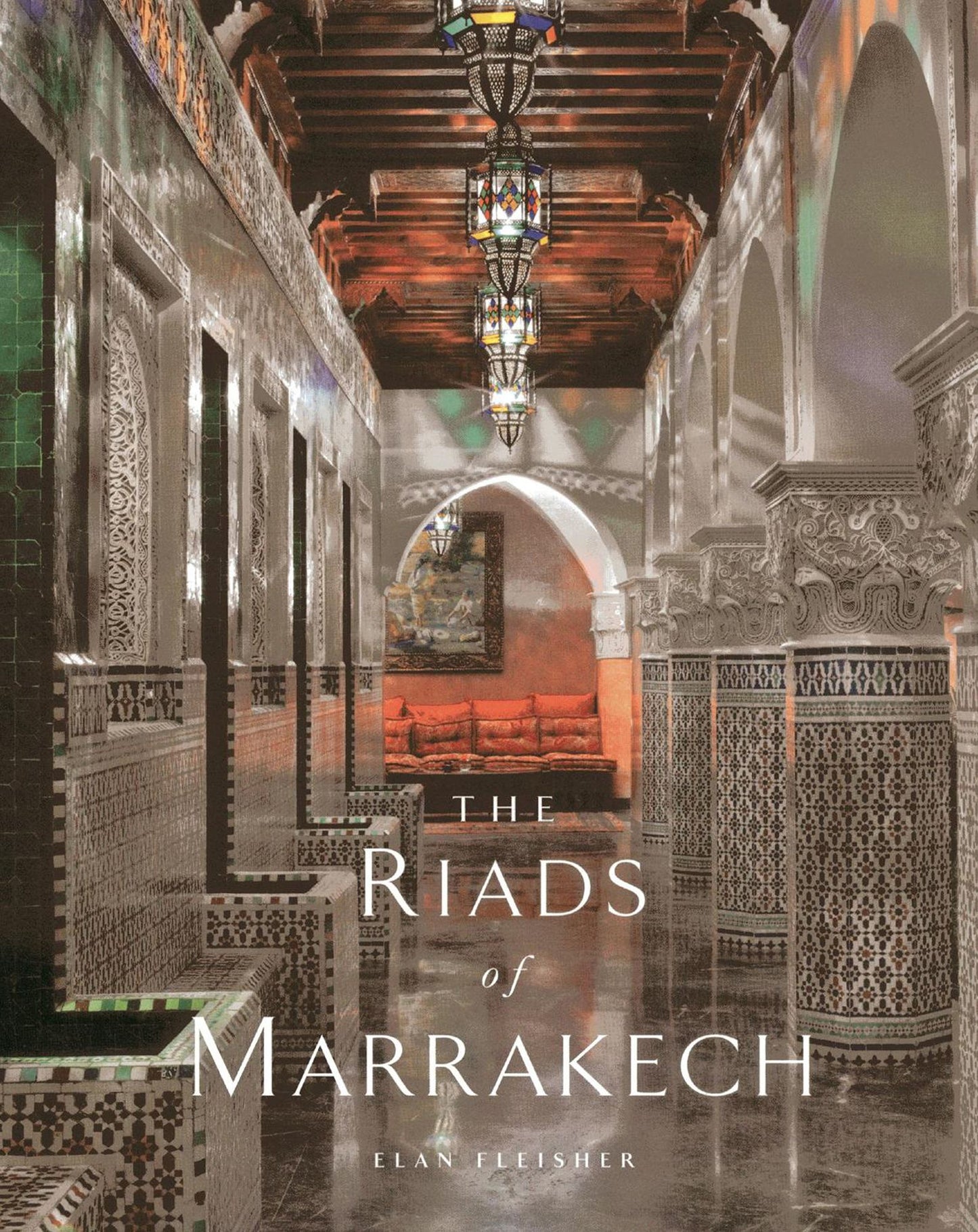 The Riads of Marrakech