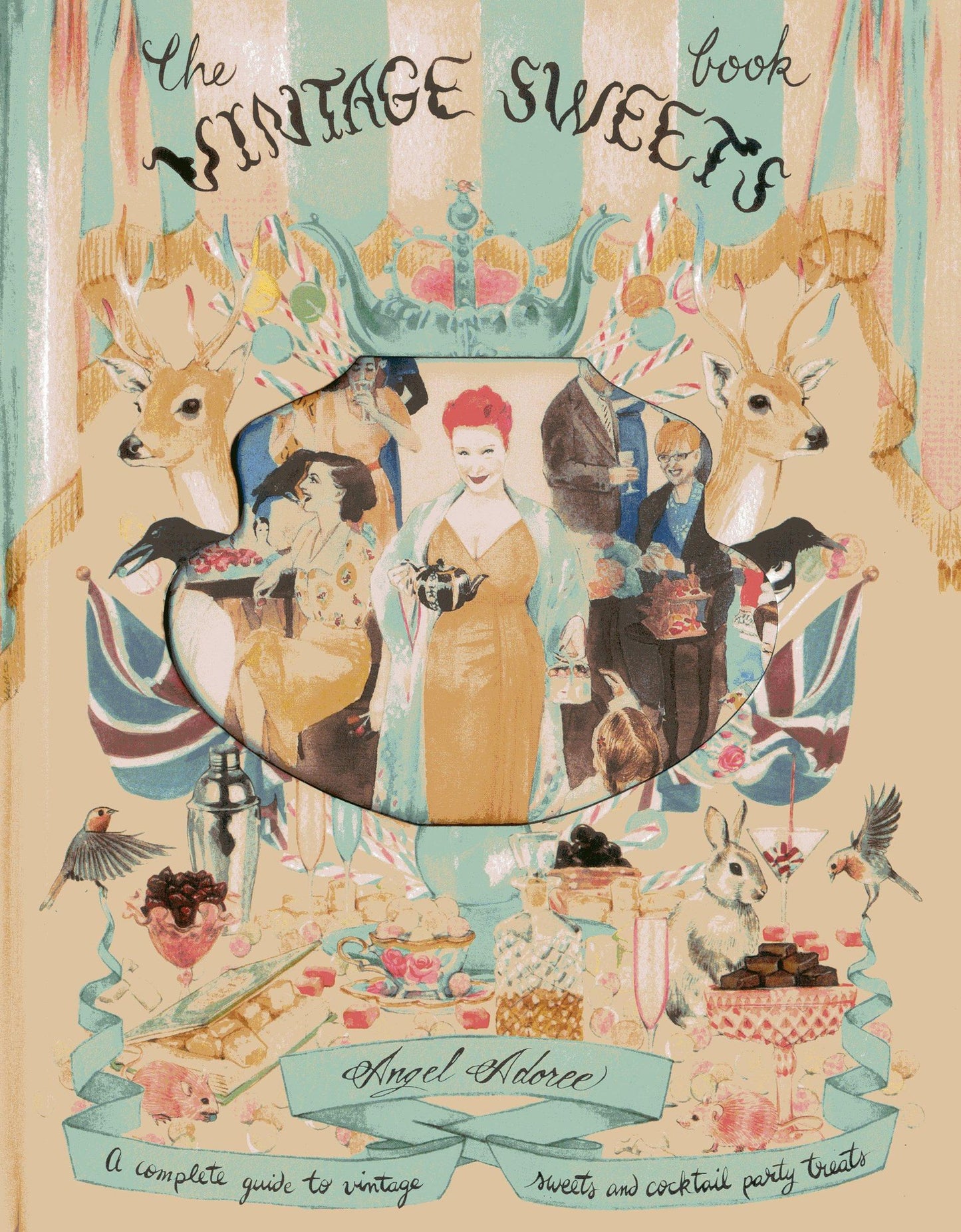 The Vintage Sweet Book: A Complete Guide to Vintage Sweets and Cocktail Party Treats