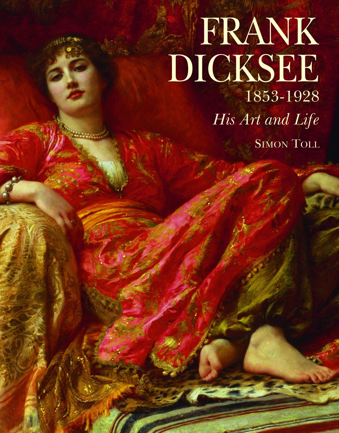 Frank Dicksee: 1853-1928; His Art and Life
