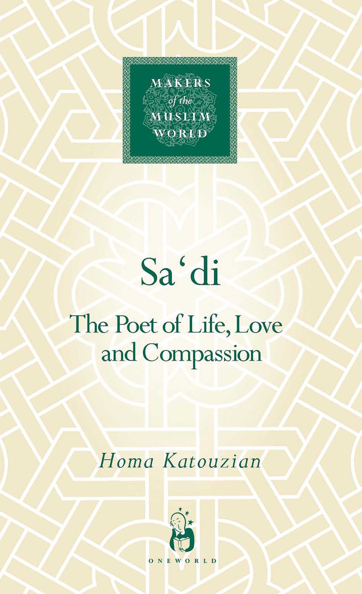 Sa'di: The Poet of Loving and Living
