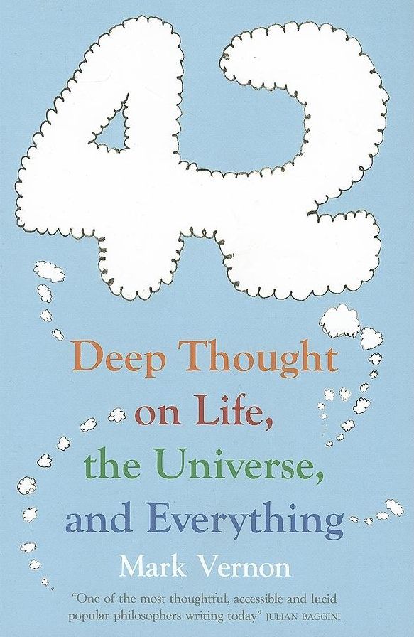 42: Deep Thought on Life, the Universe and Everything