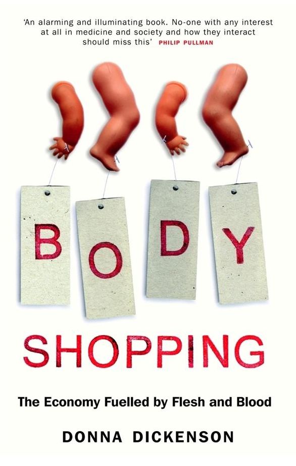 Body Shopping: The Economy Fuelled by Flesh and Blood