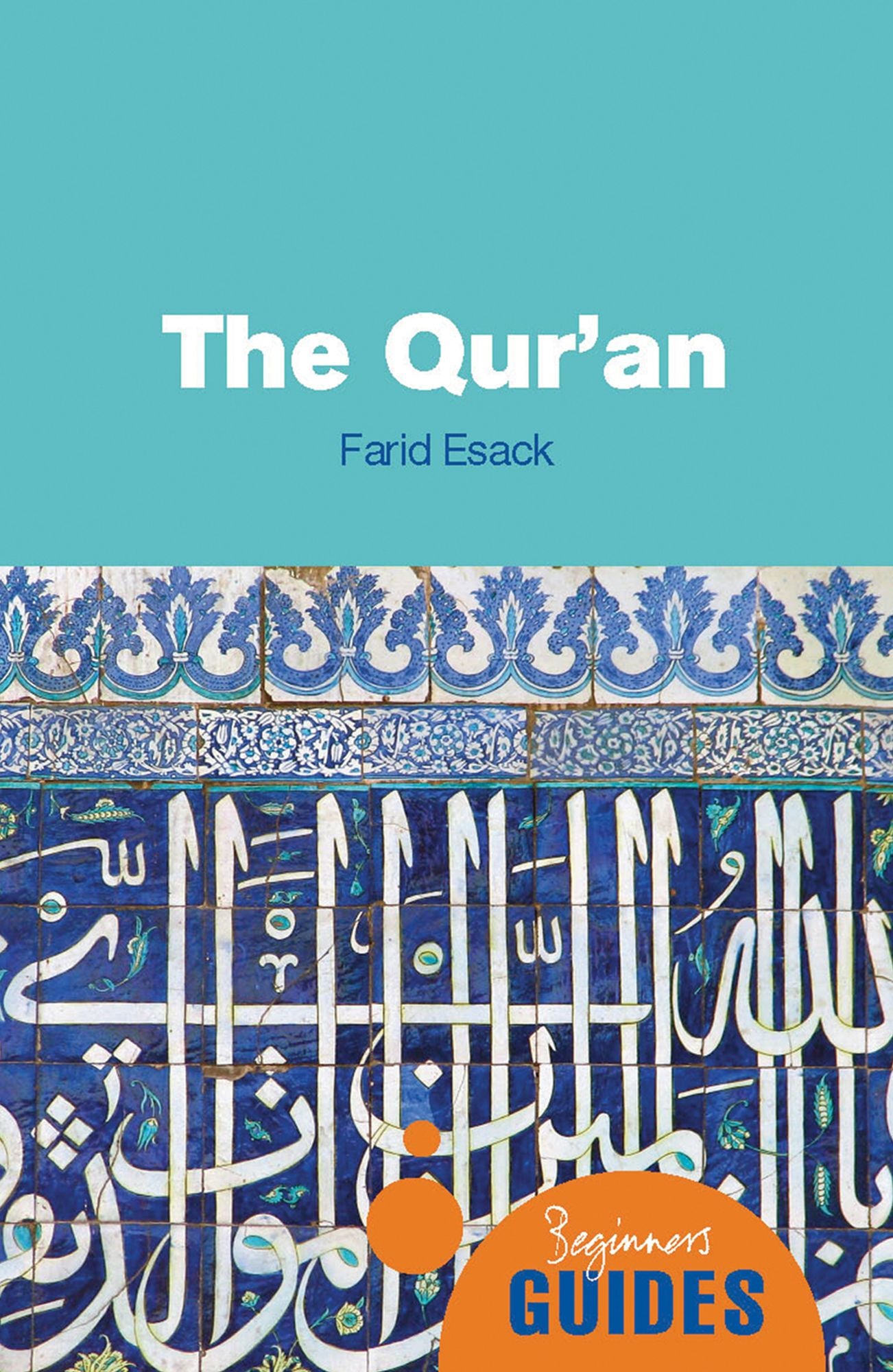 The Qur'an: A Beginner's Guide