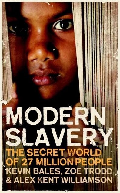 Modern Slavery: The Secret World of 27 Million People
