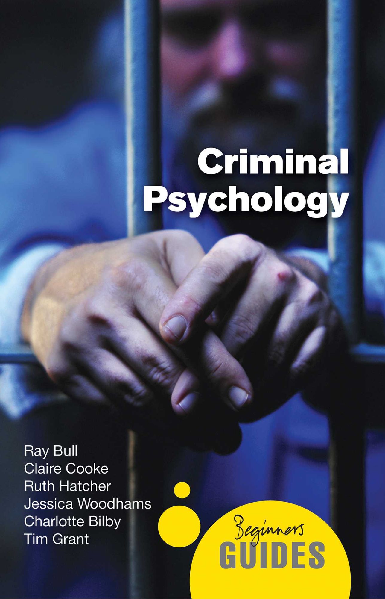 Criminal Psychology: A Beginner's Guide, 2nd Edition