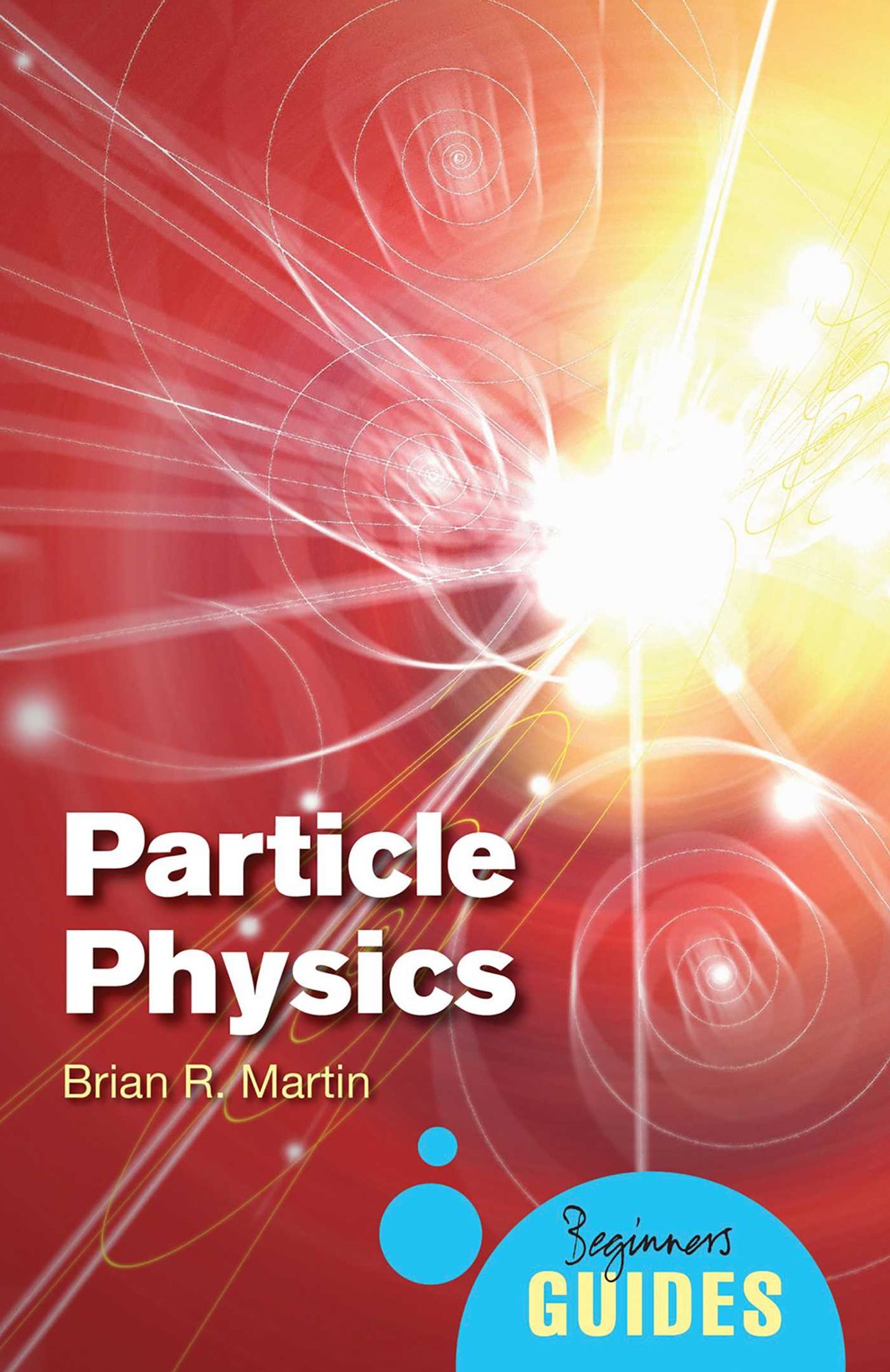 Particle Physics: A Beginner's Guide