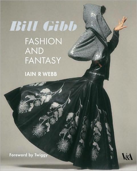 Bill Gibb: Fashion and Fantasy