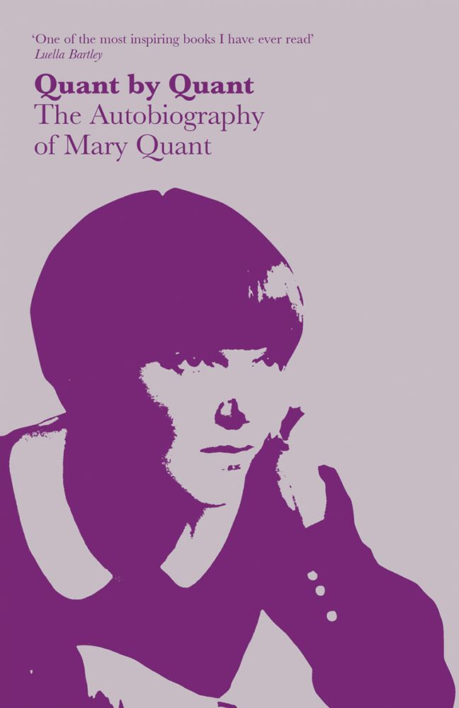 Quant by Quant: The Autobiography of Mary Quant
