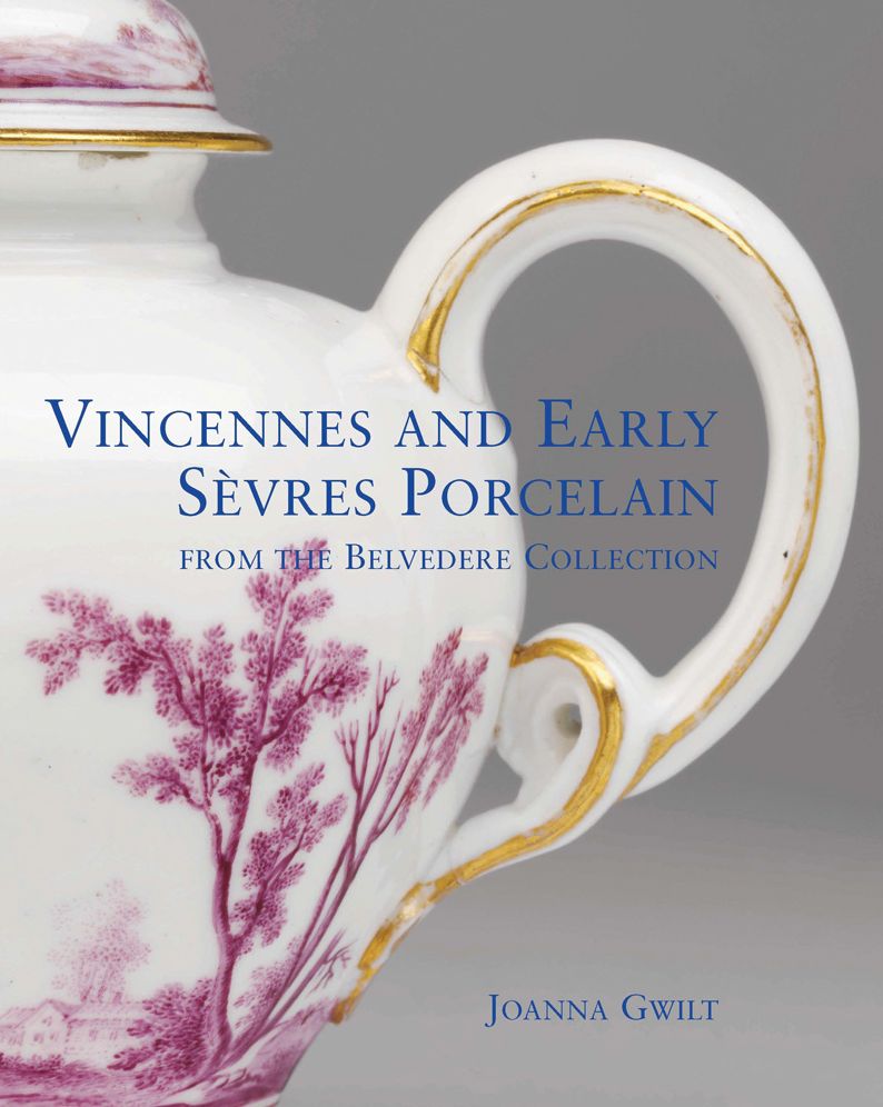 Vincennes and Early Sevres Porcelain
