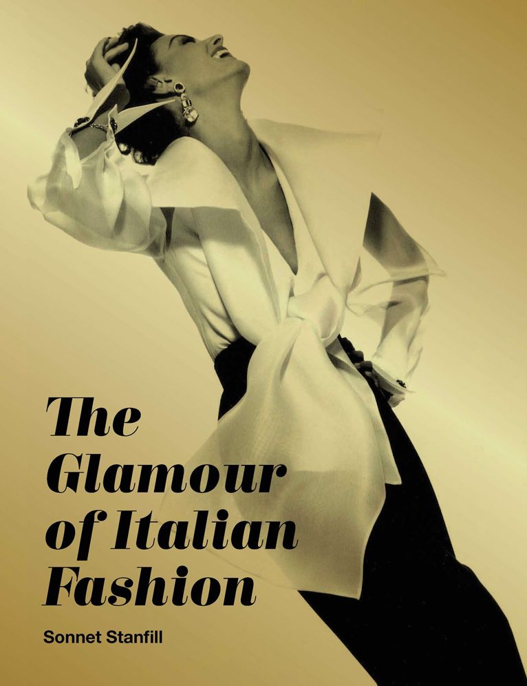 The Glamour of Italian Fashion: Since 1945