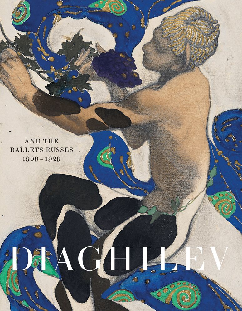 Diaghilev and the Ballets Russes 1909-1929
