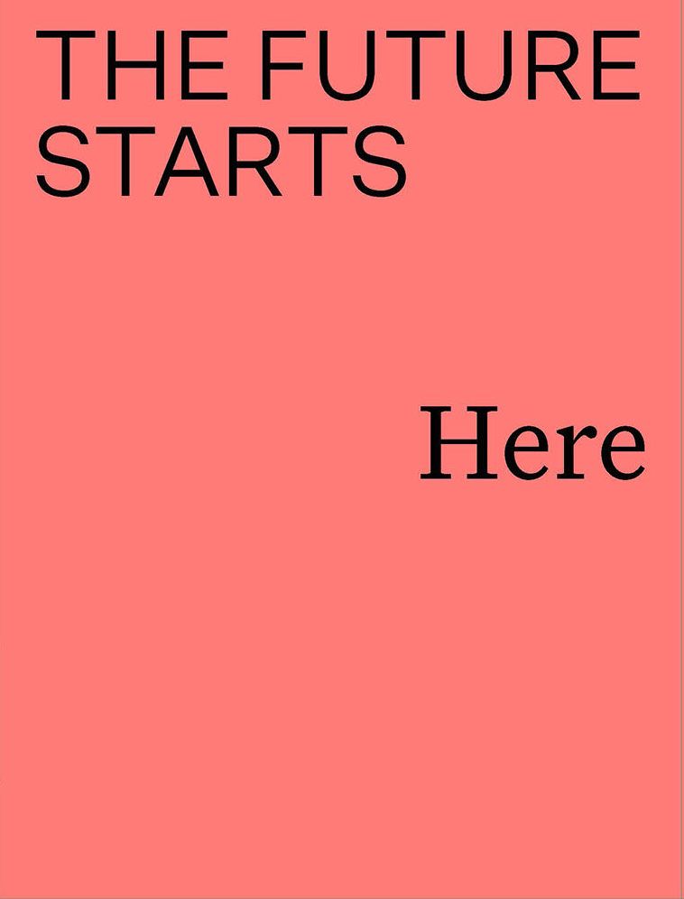 The Future Starts Here