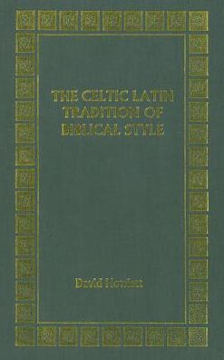Celtic Latin Tradition of Biblical Style