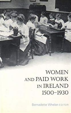 Women and Paid Work in Ireland 1500-1930