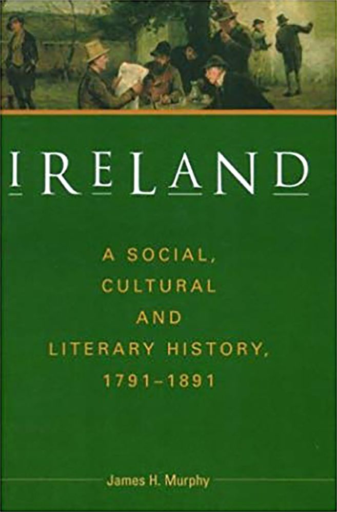 Ireland: A Social, Cultural and Literary History , 1791-1891