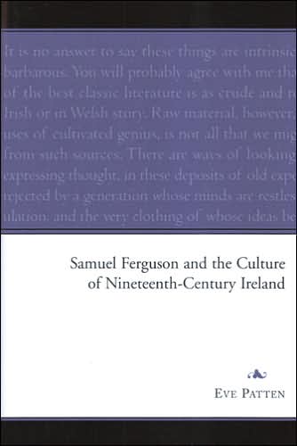 Samuel Ferguson and the Culture of Nineteenth-Century Ireland